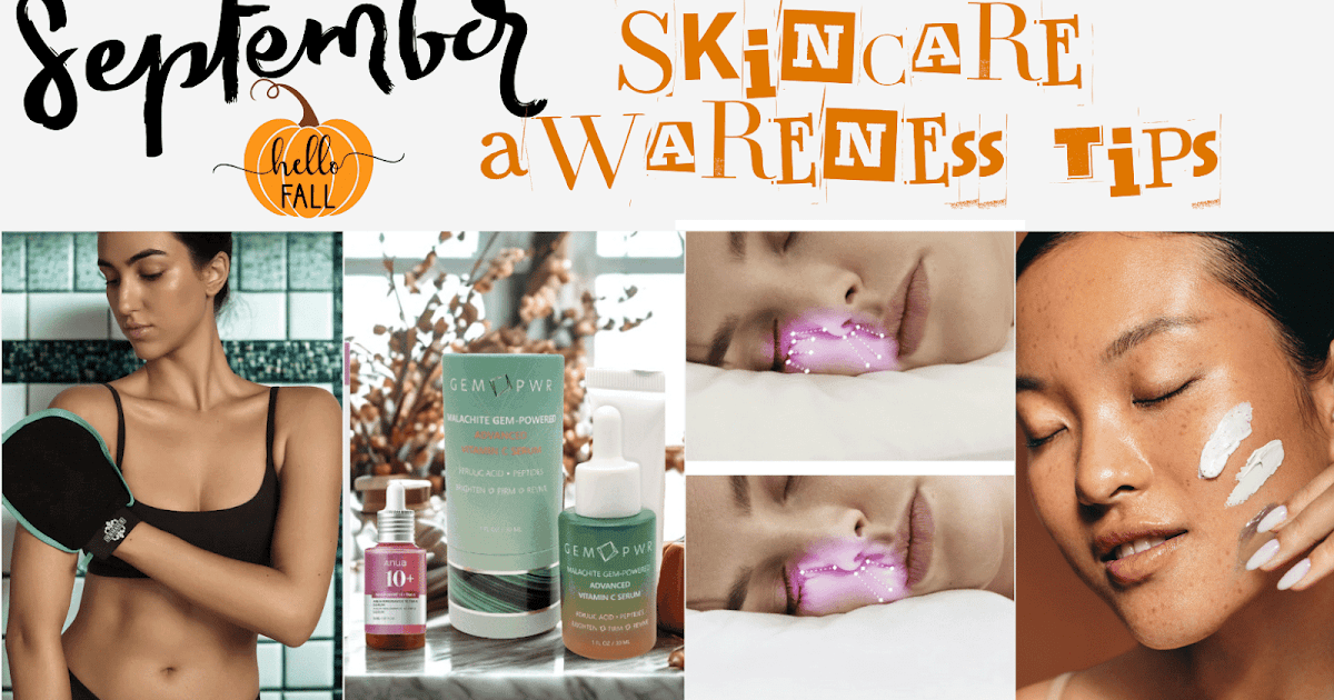 Skincare Awareness Month Tips For September