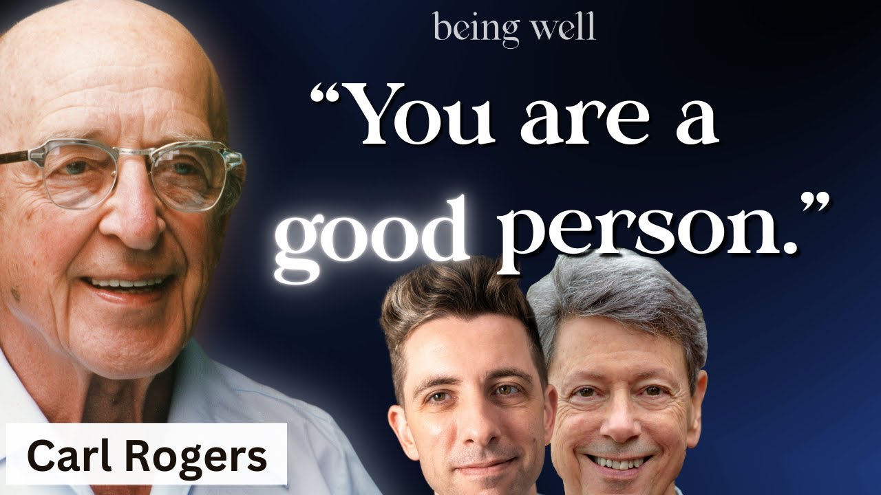Being Well Podcast: What if You Aren’t Broken? Carl Rogers and Humanistic Psychology