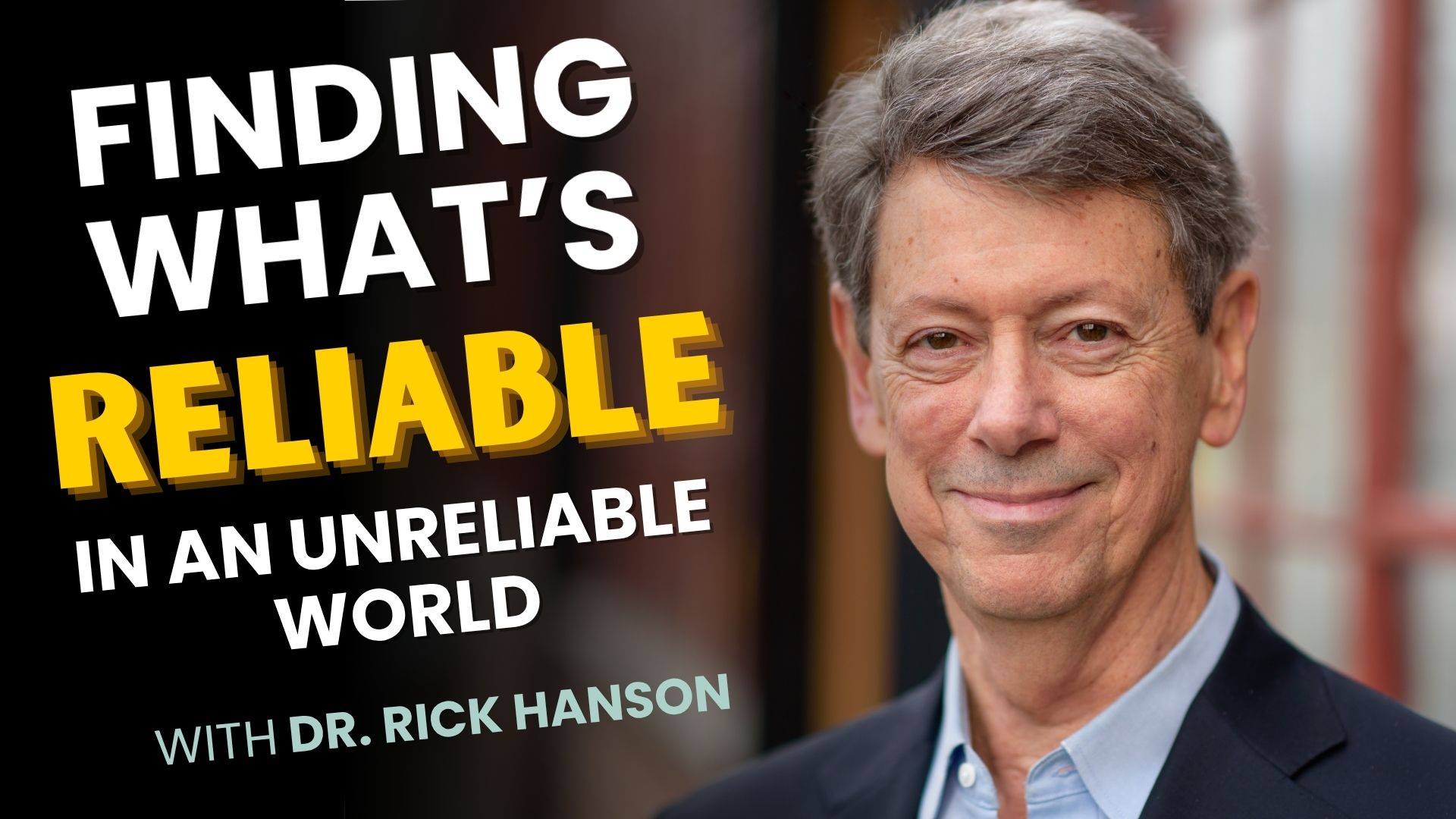 Finding What’s Reliable in an Unreliable World Finding What’s Reliable in an Unreliable World